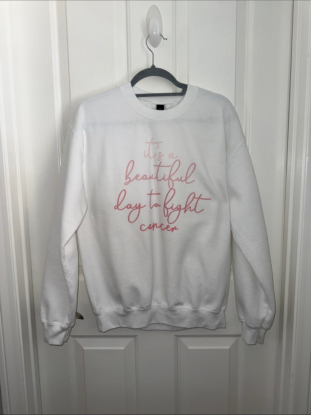 It’s A Beautiful Day to Fight Cancer White Crewneck Sweatshirt with Pink Script